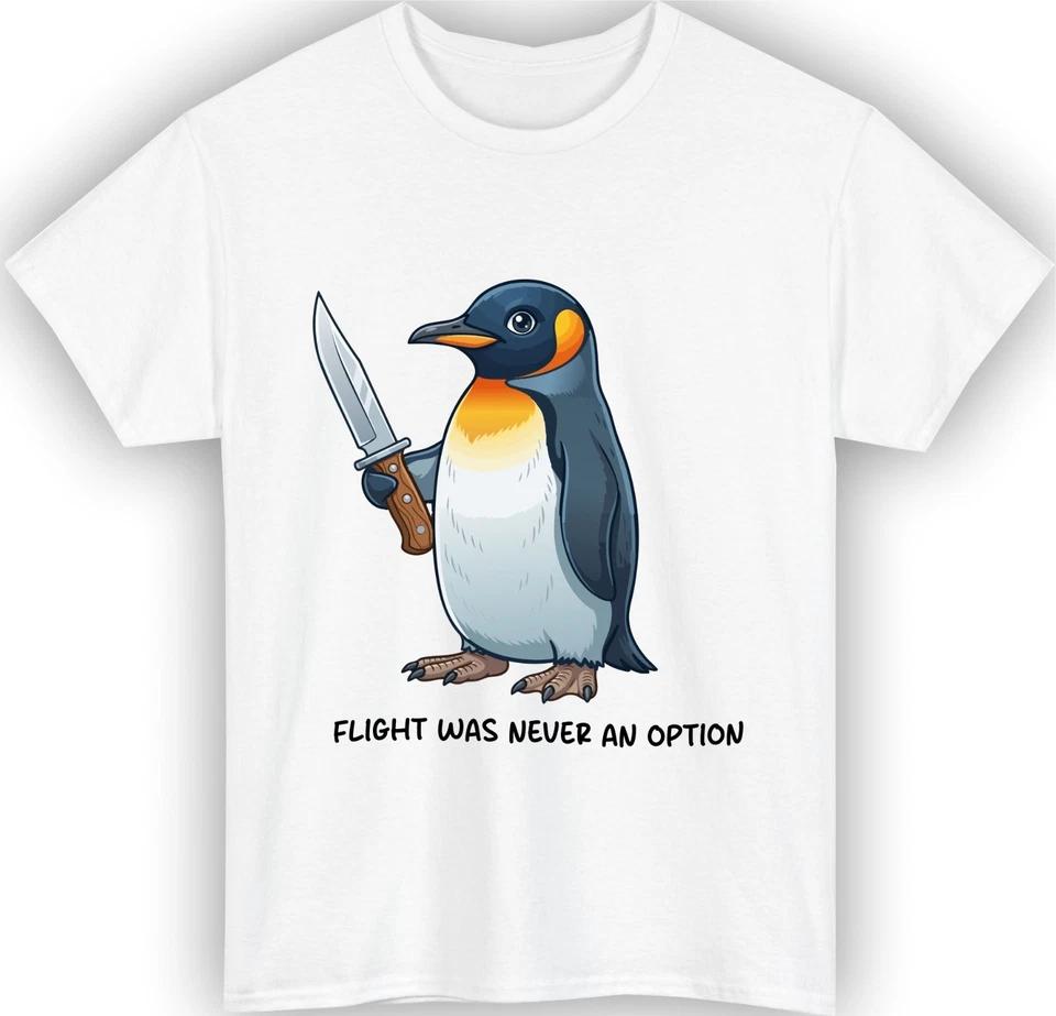 1 Flight Was Never An Option T-Shirt Funny Penguin Dark Humour Meme Gift Tee Top 2