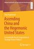 The Ascending China and the Hegemonic United States : Economically Based Cooperation or Strategic Power Politics? Book