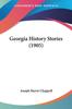 Книга Georgia History Stories 1905 by Joseph Harris Chappell - Paperback