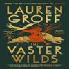 The Vaster Wilds by Lauren Groff Hardback Book 9781529152906