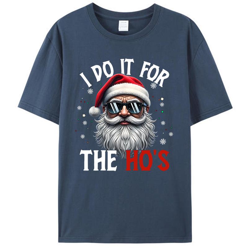 I Do It For The Hos Santa Funny Christmas Joke Gift Men's T-Shirt Funny Inappropriate Xmas Tee Shirts Women Tops Family Pajamas