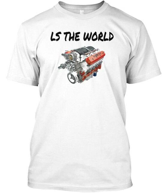 Ls The World One Engine Swap At A Time - T-Shirt Made in the USA Size S to 5XL