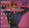 12-дюймовая пластинка DAF - Voulez Vous Coucher Avec Moi Ce Soi 608304 DEAN 1986 Европа Рок Б/У