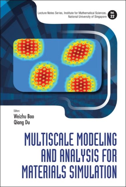 The Multiscale Modeling And Analysis For Materials Simulation : 22 Book