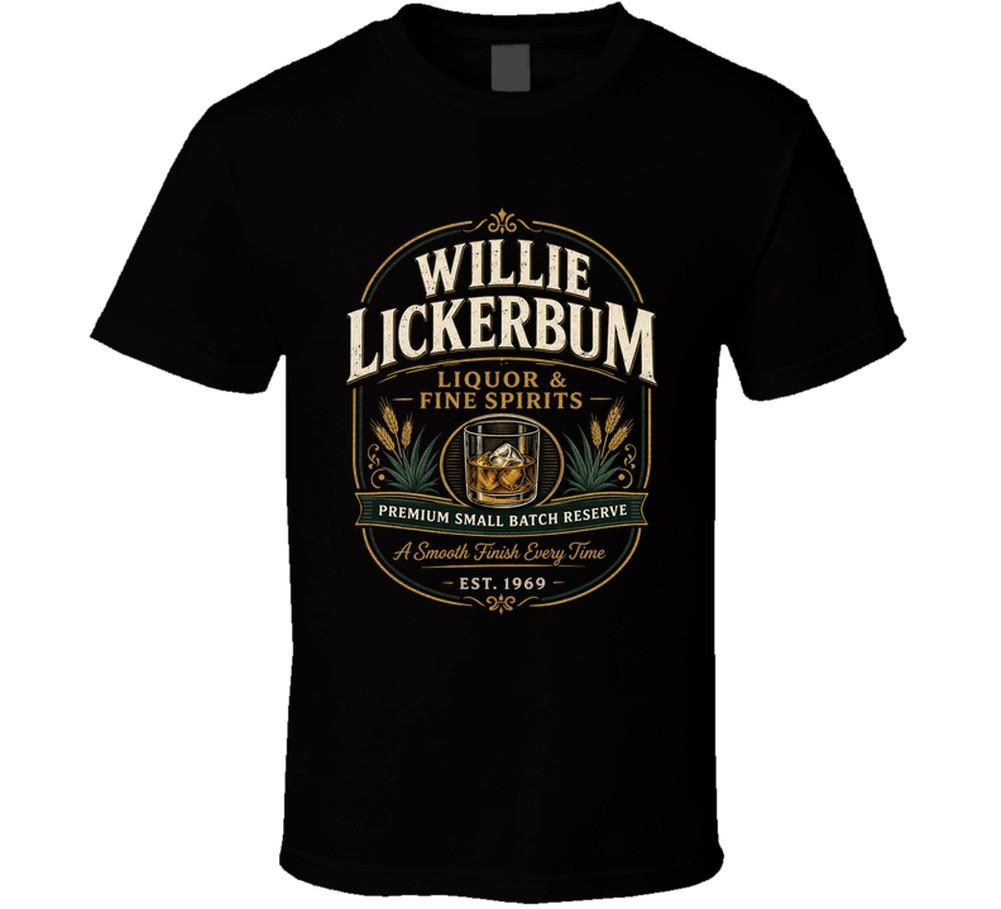 Willie Lickerbum Premium Small Batch Reserve Smooth Finish Every Time T Shirt