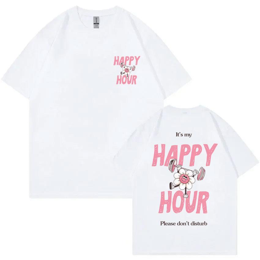 My Happy Hour Gym Edition Tshirt Unisex Pump Cover Oversized Gym Lover T Shirt Unisex Women Clothing Fashion Casual Cotton Tshirt