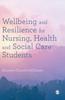 Книга Wellbeing and Resilience for Nursing, Health and Social Care Students