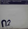12inch Record YE YE GIRLS - I Was A Ye Ye Girl N212005 N2 Records 2002 UK Dance & Electronica Used