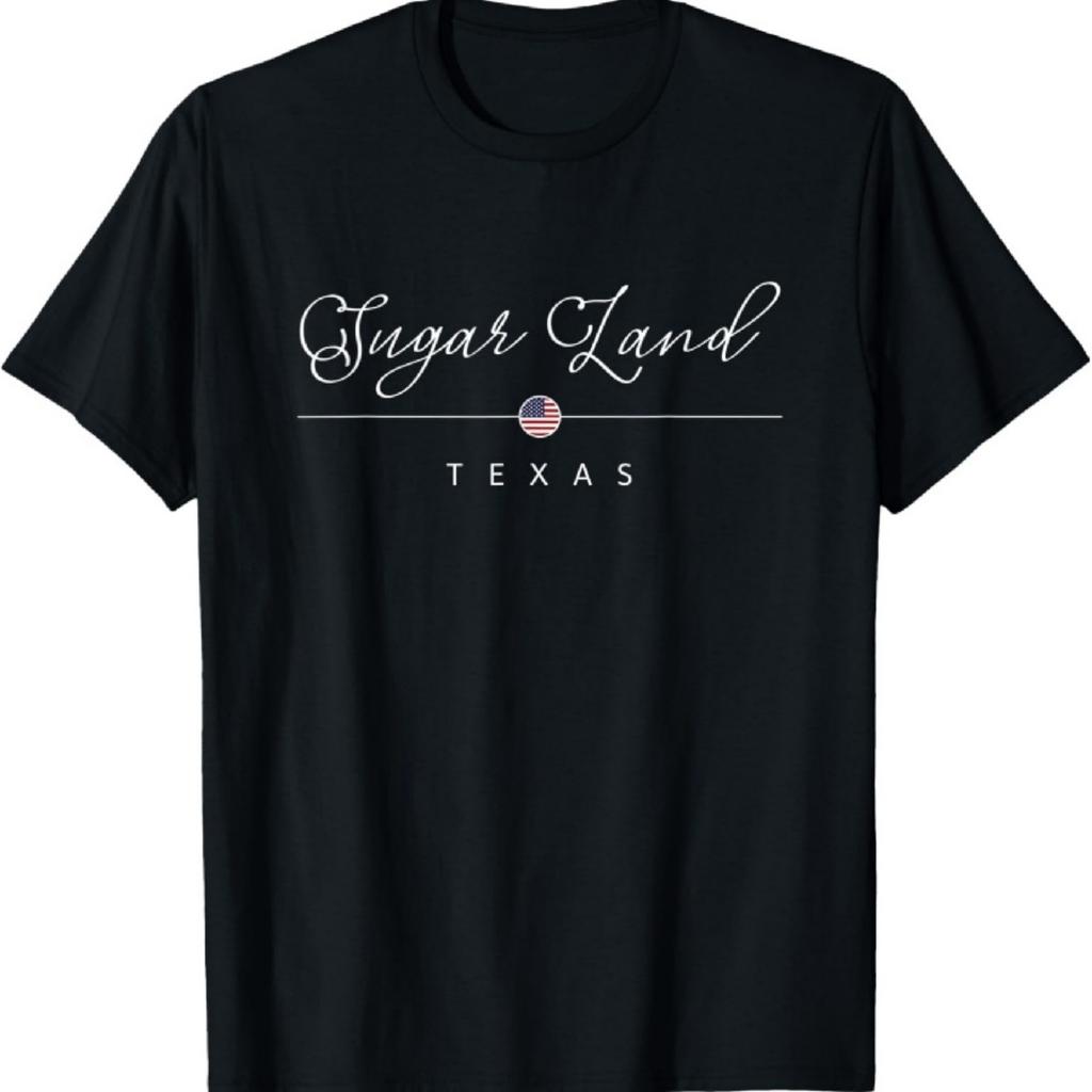 Sugar Land Texas TX on Sugar Land T-Shirt