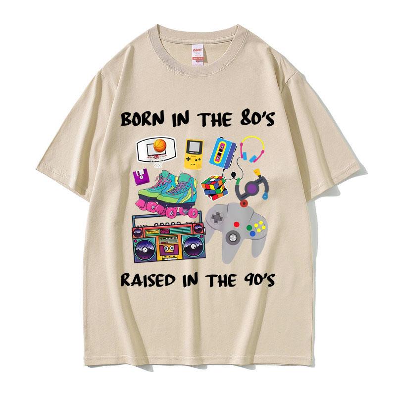 Born in The 80s Raised in The 90s Funny Meme Tshirts Unisex Women Casual Cotton Vintage T Shirts Male 90s Oversized Short Sleeve