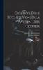Книга Cicero's Drei Bücher Von Dem Wesen Der Götter