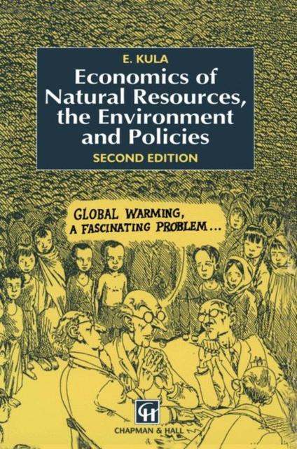 The Economics of Natural Resources, the Environment and Policies Book