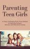 Книга Parenting Teen Girls In Today's Challenging World : Proven Methods for Improving Teenagers Behaviour with Whole Brain Training