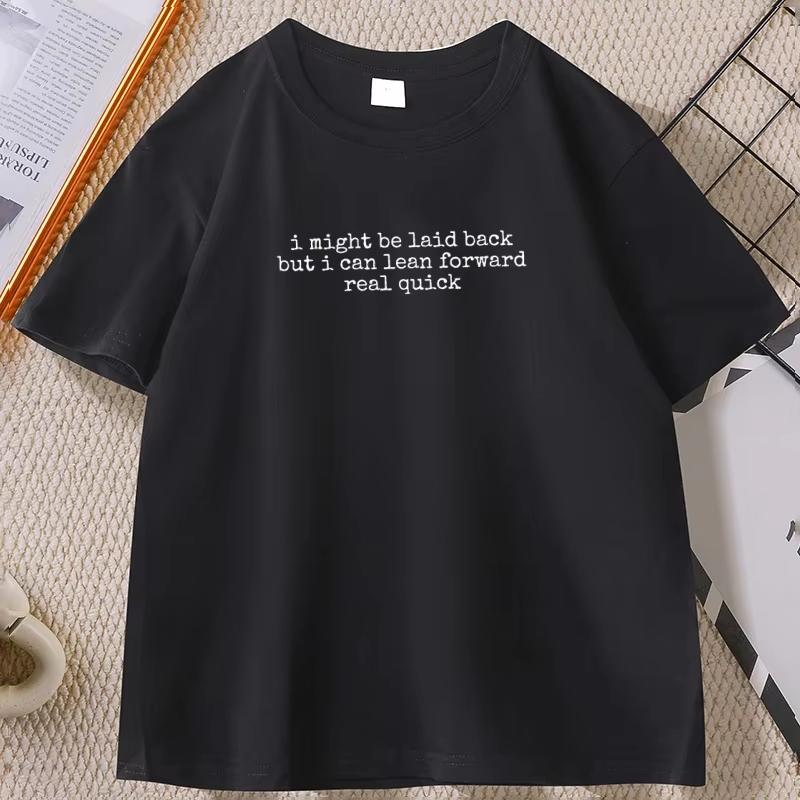 Might Be Laid Back Tshirt for Unisex WOMEN Funny Cotton Short Sleeve Round Neck Tshirts Streetwear Comfortable High Quality Top