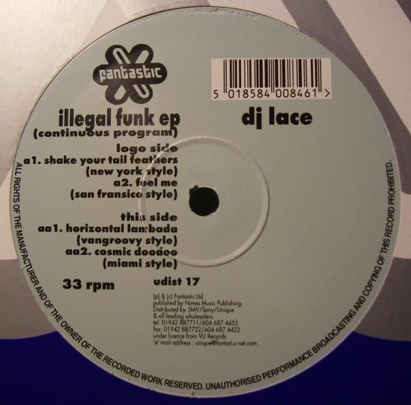 12inch Record DJ LACE - Illegal Funk EP UDIST17 Fantastic Recor 1995 UK Dance & Electronica Used