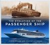 Книга The Evolution of the Passenger Ship
