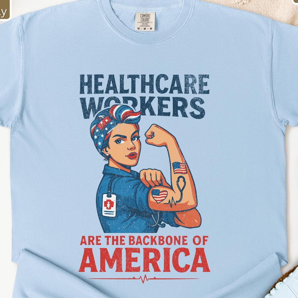Patriotic Nurse Shirt Healthcare Workers Are the Backbone of America Tee