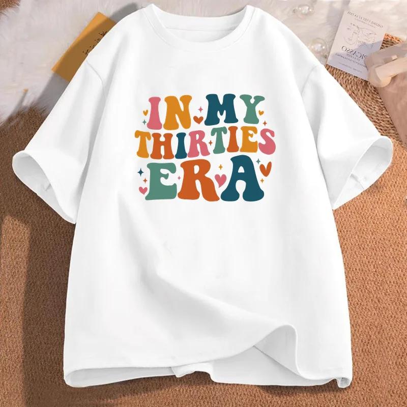 30th Birthday Gift for Her Tshirts in My Thirties Era Tshirt Birthday Party Tees Cotton Short Sleeve O Neck Womens Clothing Top