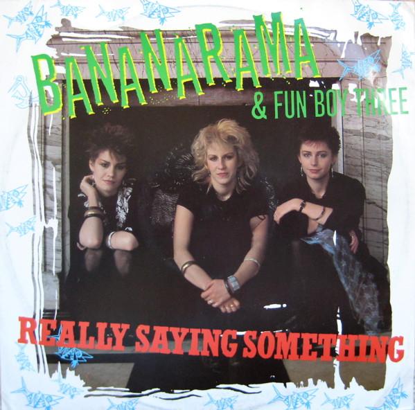 Виниловая пластинка BANANARAMA FUN BOY THREE Really Saying Something ZXPDR64973 1982 UK Рок Б/у