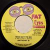 7inch Record ANTHONY B - Man Got To Do NONE Fat Eyes Record 2000 Jamaica Reggae, Ska & Dub Used