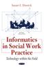 Книга Informatics In Social Work Practice : Technology Within the Field