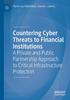 Книга Countering Cyber Threats To Financial Institutions : A Private and Public Partnership Approach To Critical Infrastructure Protection