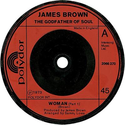 7-дюймовая пластинка ДЖЕЙМС БРАУН - Женщина 2066370 Polydor 1973 Великобритания Соул/Фанк Б/У