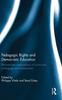 Книга Pedagogic Rights and Democratic Education : Bernsteinian Explorations of Curriculum, Pedagogy and Assessment