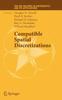 The Compatible Spatial Discretizations : 142 Book