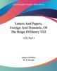 Книга Letters And Papers Foreign And Domestic Of The Reign Of Henry Viii V20 Part I by UNKNOWN - Paperback