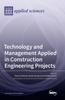 Книга Technology and Management Applied In Construction Engineering Projects