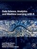 The Data Science, Analytics and Machine Learning with R Book