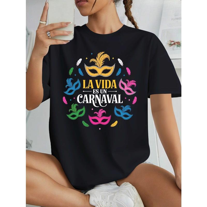 Европейские размеры Женская испанская карнавальная футболка - Слоган "Vida es un Carnaval" и принт венецианской маски, с коротким рукавом, круглый вырез