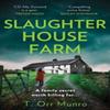 Slaughterhouse Farm by T. Orr Munro Paperback Book 9780008479862