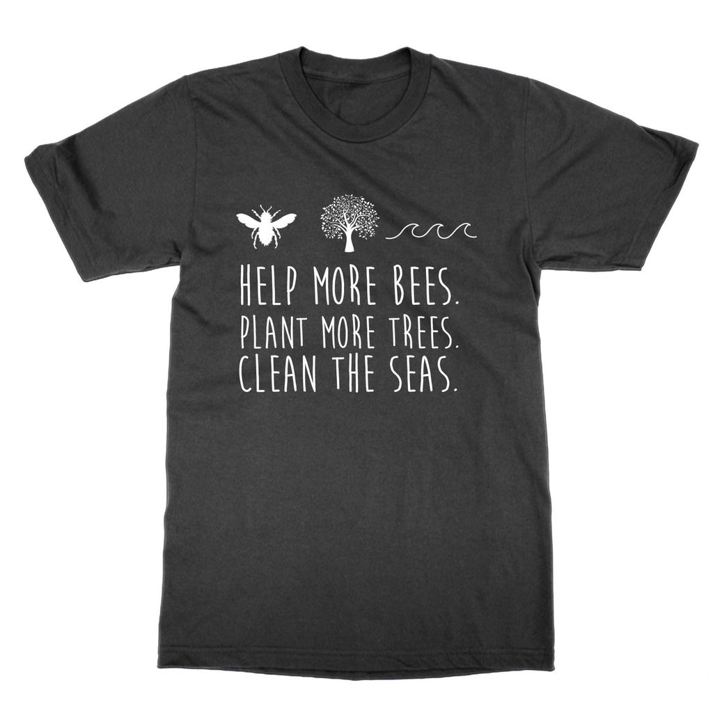 Help More Bees Plant more Trees Clean The Seas Eco t-shirt