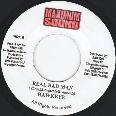 7-дюймовая пластинка HAWKEYE - Real Bad Man NONE Maximum Sound Jamaica Регги, Ска и Даб Б/У