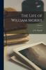 Книга The Life of William Morris; Volume I