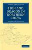 Книга Lion And Dragon In Northern China by Johnston, Reginald F. - Paperback