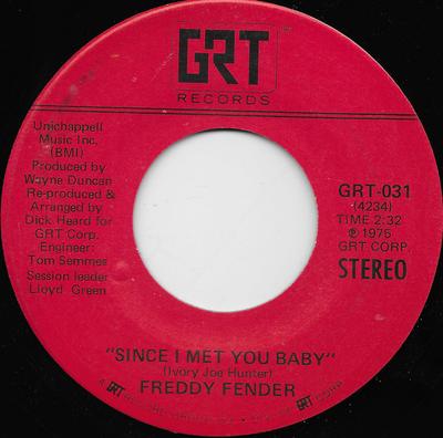 7-дюймовая пластинка FREDDY FENDER - Since I Met You Baby / Little Mama GRT031 GRT 1975 US Рок Б/У