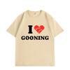 I Love Gooning Funny Meme T-shirt Men Women Clothing High Quality Cotton T-shirts Summer Casual Short Sleeve T Shirt Streetwear