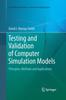 The Testing and Validation of Computer Simulation Models : Principles, Methods and Applications Book