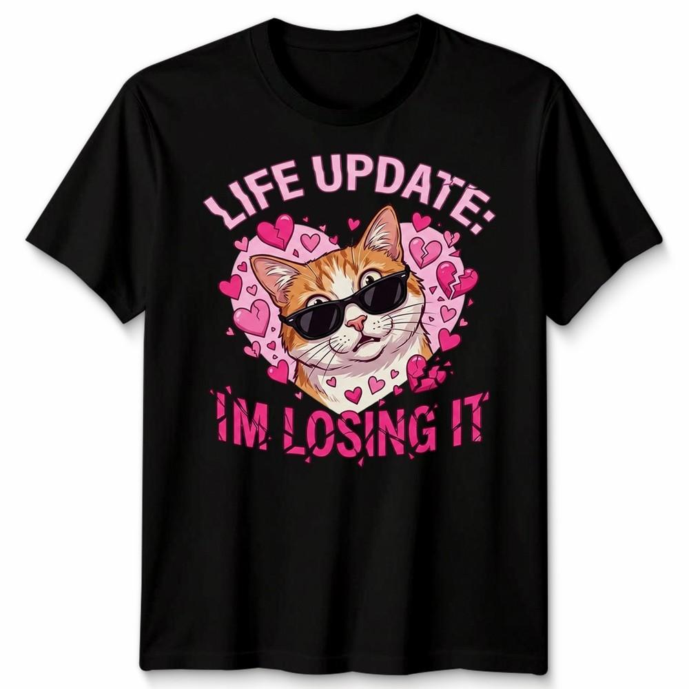 Life Update Im Losing It Unisex T Shirts Funny Cat Meme Humor Graphic Tee