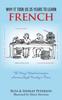 Книга Why It Took Us 25 Years To Learn French : The Many Misadventures of an American Couple Traveling In France