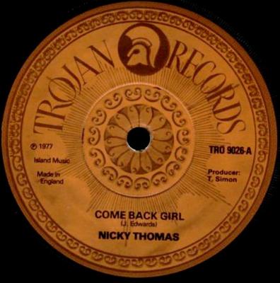 7-дюймовая пластинка NICKY THOMAS Come Back Girl TRO9026 Trojan Records 1977 Великобритания Регги Ска Даб Б/У