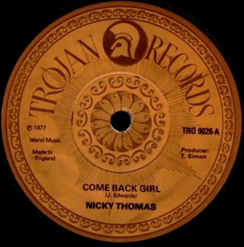 7-дюймовая пластинка NICKY THOMAS - Come Back Girl TRO9026 Trojan Records 1977 UK Регги, Ска и Даб Б/У
