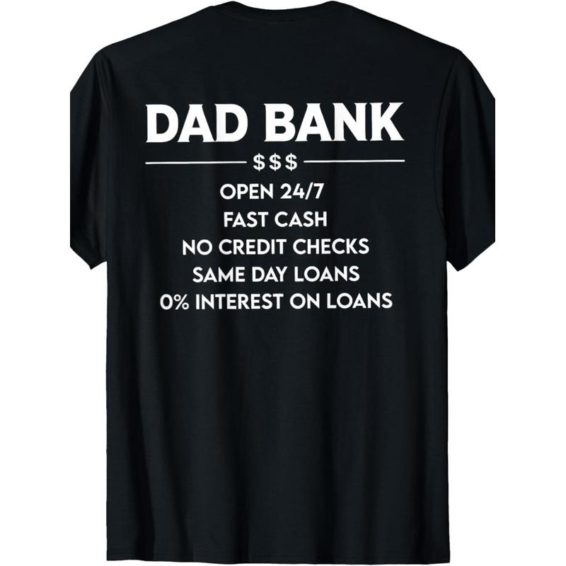 ON Back Dad Bank/Open 24 7 Fast Cash/No Credit Checks T-Shirt