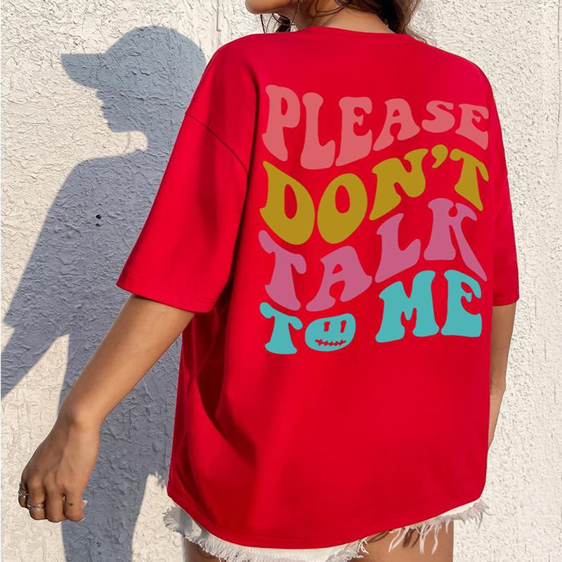 Please Don't Talk Tome Colored Letter Slogans T-Shirt Women O-Neck Oversize Short Sleeve Cotton Brand Shoulder Drop Tee Clothing