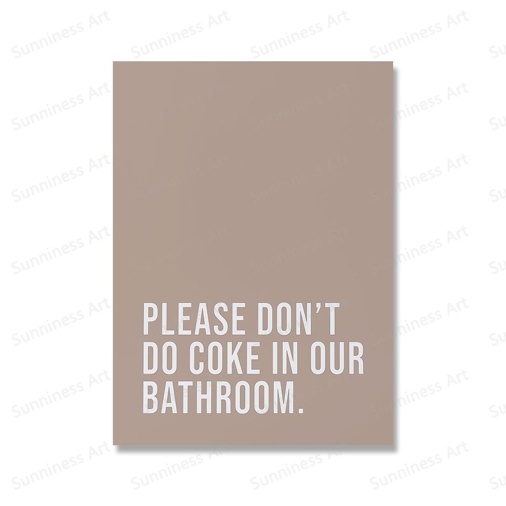 Пожалуйста, не пейте кока-колу в нашей ванной комнате. Цитаты. Художественные постеры и принты. Картины на холсте. Настенные рисунки в туалете. Украшение дома.