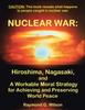 Книга Nuclear War : Hiroshima, Nagasaki, and a Workable Moral Strategy for Achieving and Preserving World Peace