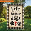 Life Is Better with Dogs Single Sided Polyester , Garden Flag - Single-Sided, Polyester, Outdoor Yard Decor
